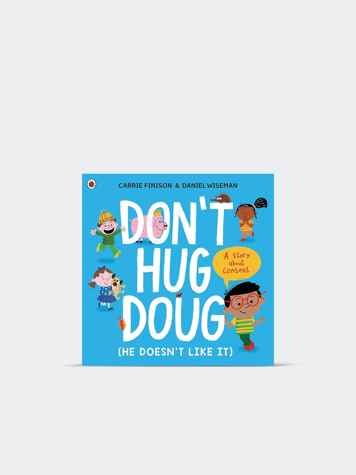 Don't Hug Doug: He Doesn't Like It (Paperback)