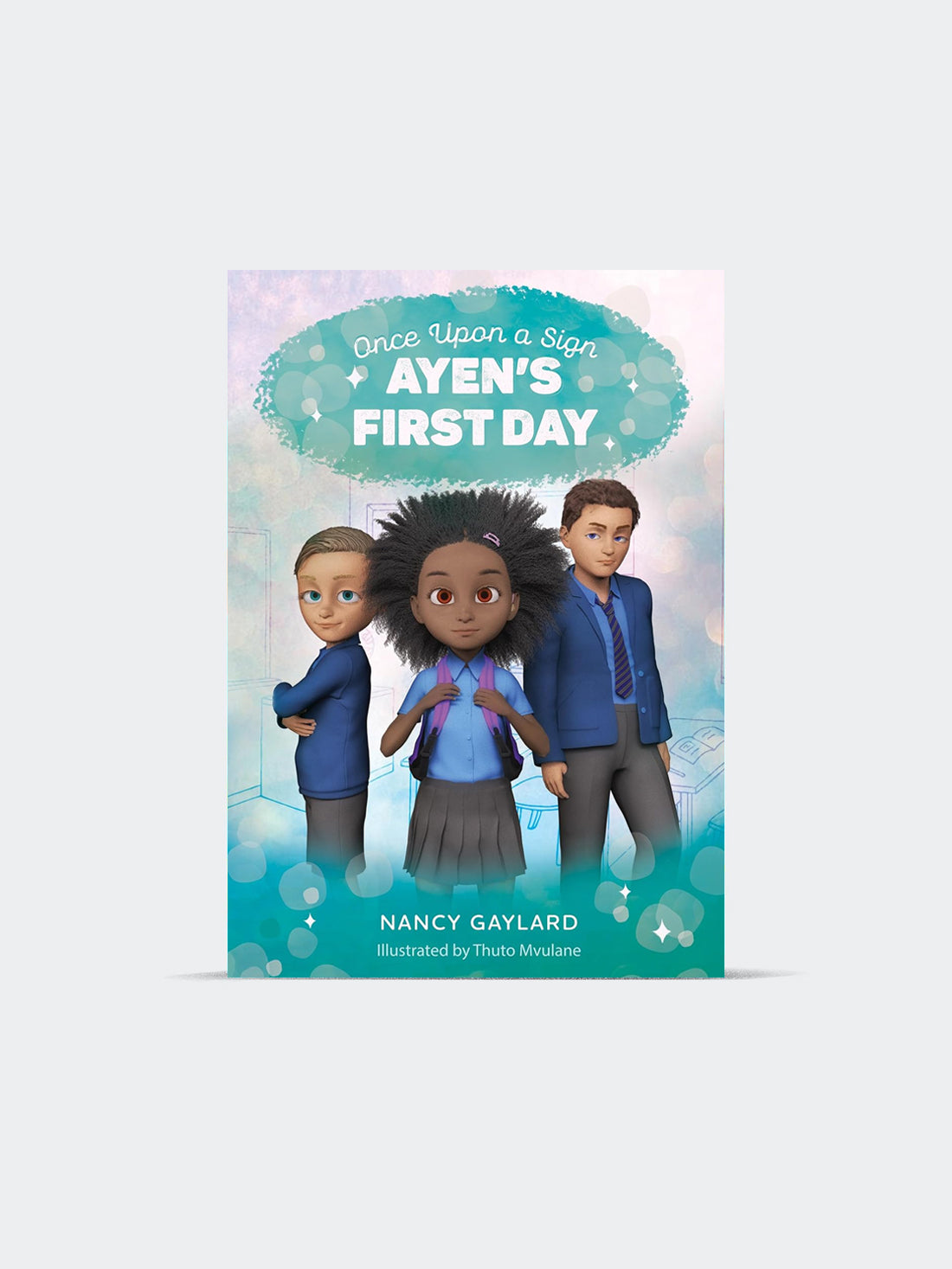 Once Upon a Sign: Ayen’s First Day (Paperback)