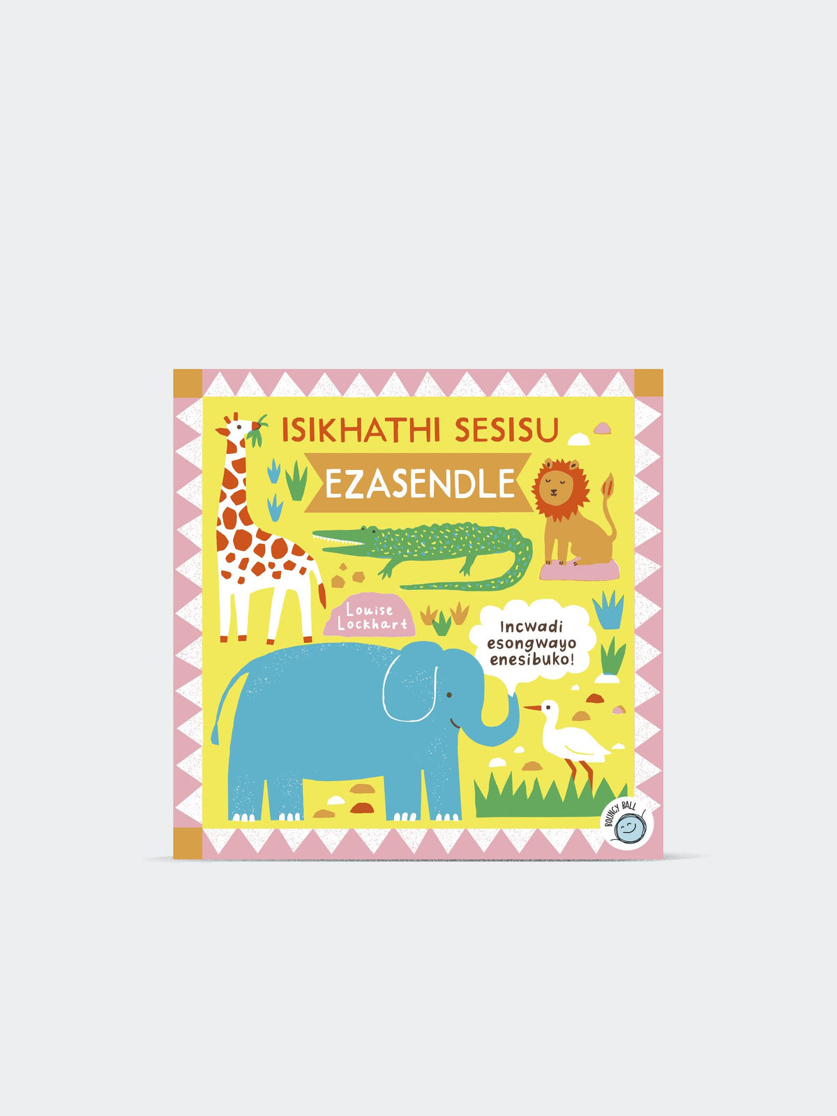 Isikhathi Sesisu Ezasendle (Board Book)