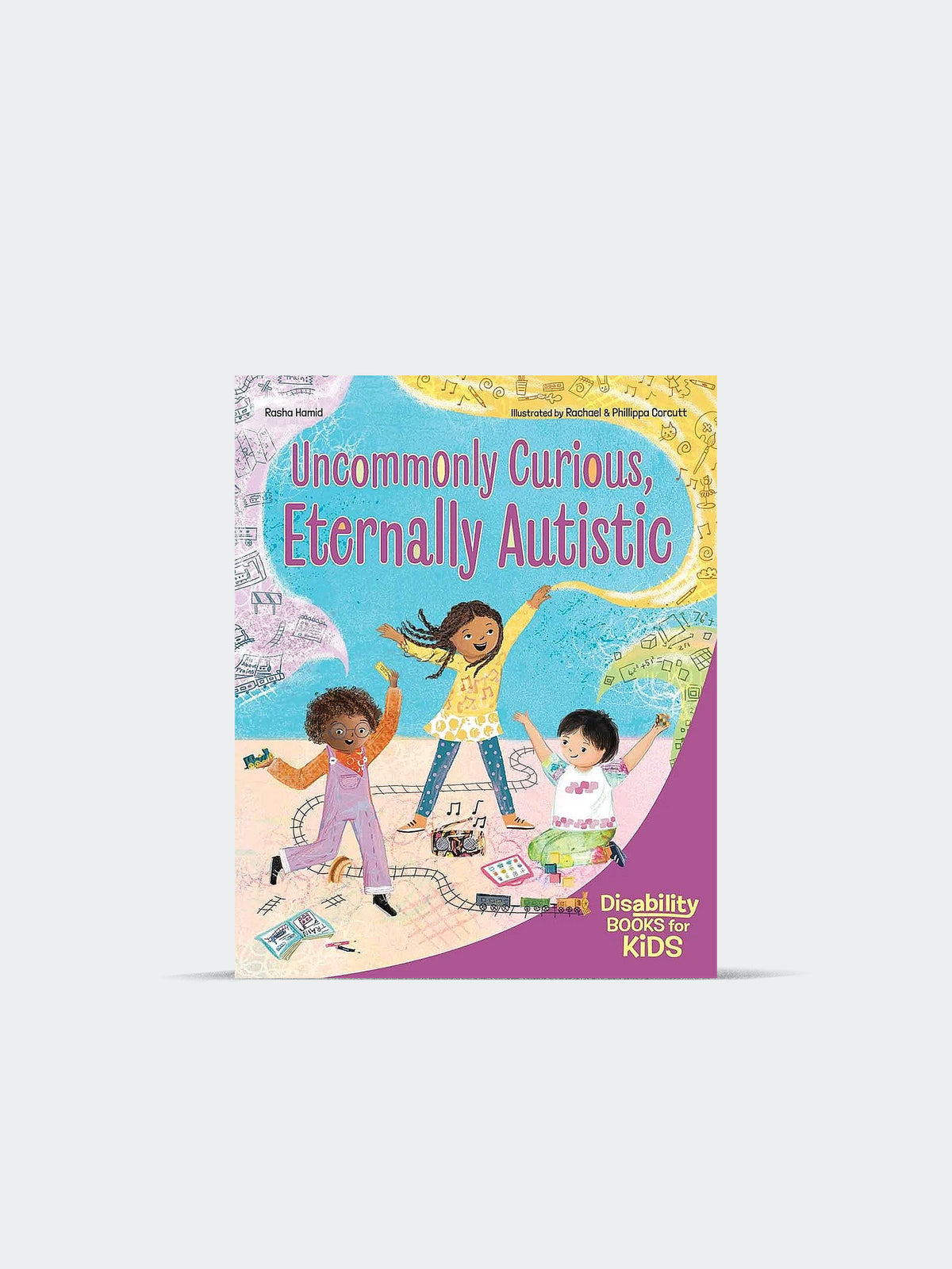 Uncommonly Curious, Eternally Autistic: A Book About Autism Description (Paperback)